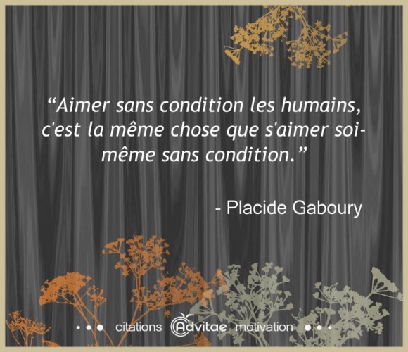 Aimer sans condition les humains, c'est la même chose que s'aimer soi-même sans condition