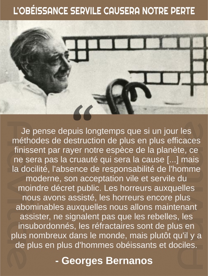 Les horreurs auxquelles nous allons assister seront causes par un nombre toujours plus grand de personnes dociles et obissantes