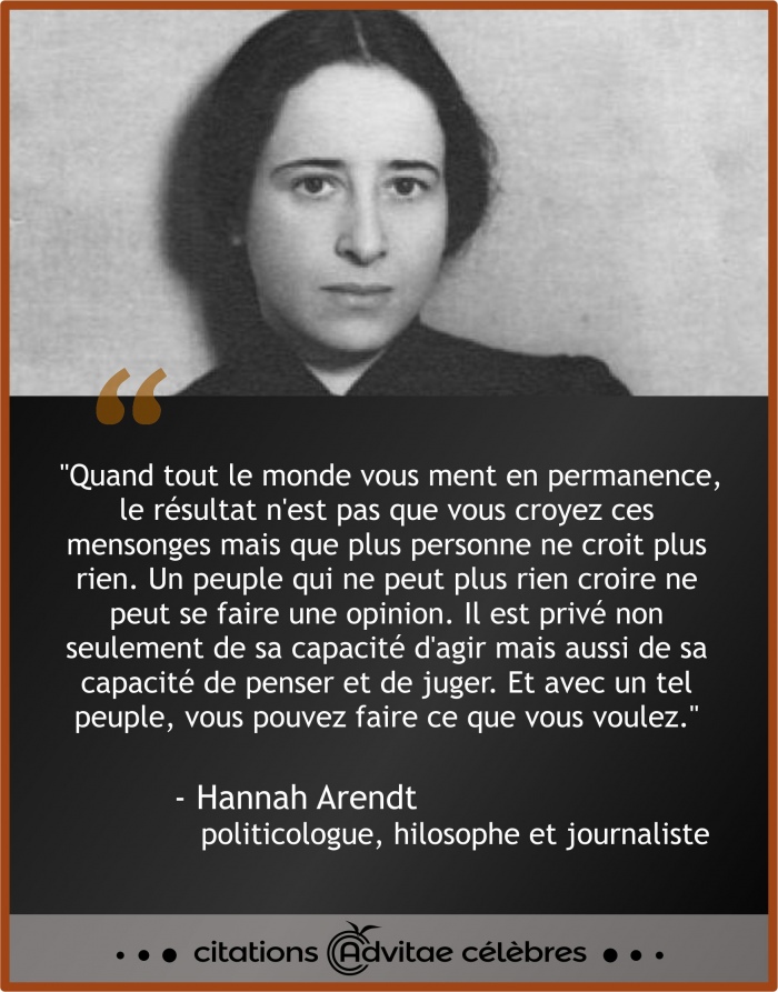 Quand on nous ment en permanence, le rsultat est qu'on ne croit plus rien et devient manipulable