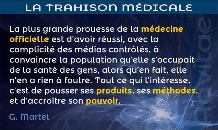 Martel: La plus grande prouesse de la mdecine officielle est quelle a convaincu la population quelle s'occupait de la sant