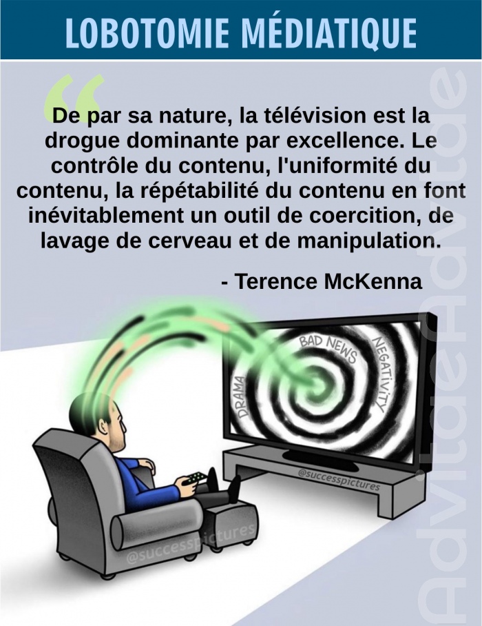 De par sa nature, la tlvision est la drogue dominante par excellence, un outil parfait de lavage de cerveau