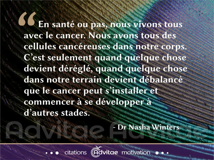 En sant ou pas, nous avons tous des cellules cancreuses dans notre corps
