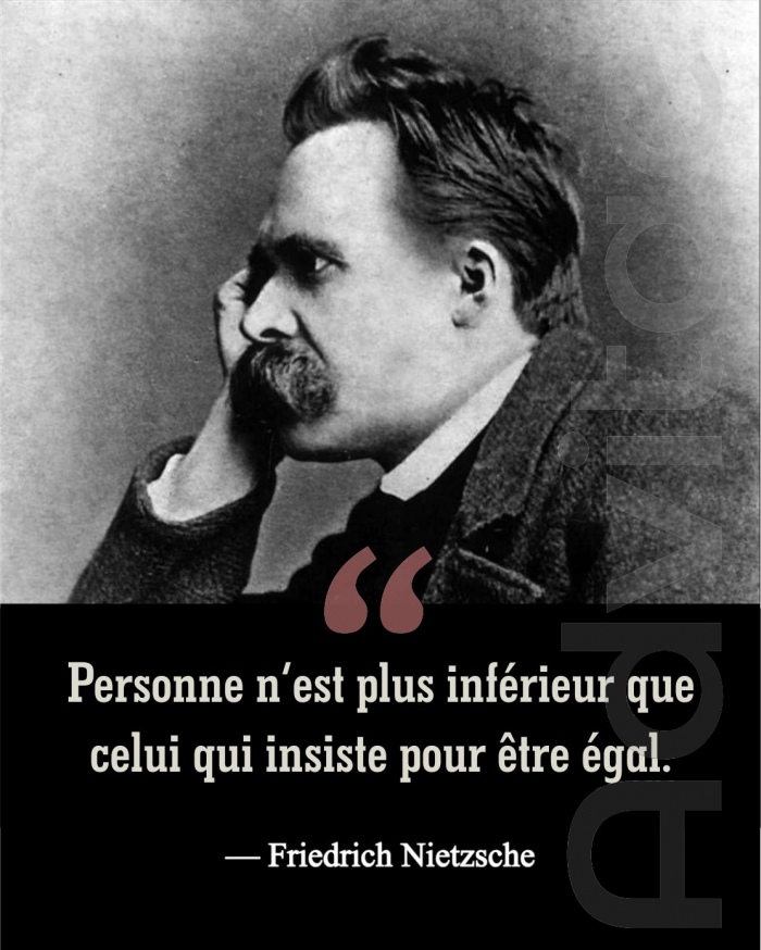 Personne nest plus infrieur que celui qui insiste pour tre gal