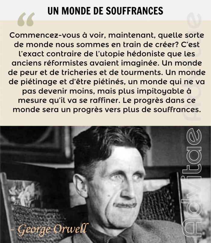 Orwell : Le monde vers lequel nous nous dirigeons est une dystopie implacable domine par la souffrance et la dsillusion 