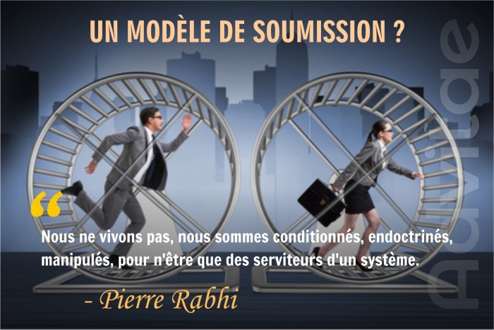 Nous ne vivons pas, nous sommes conditionns, endoctrins,manipuls, pour n'tre que des serviteurs d'un systme