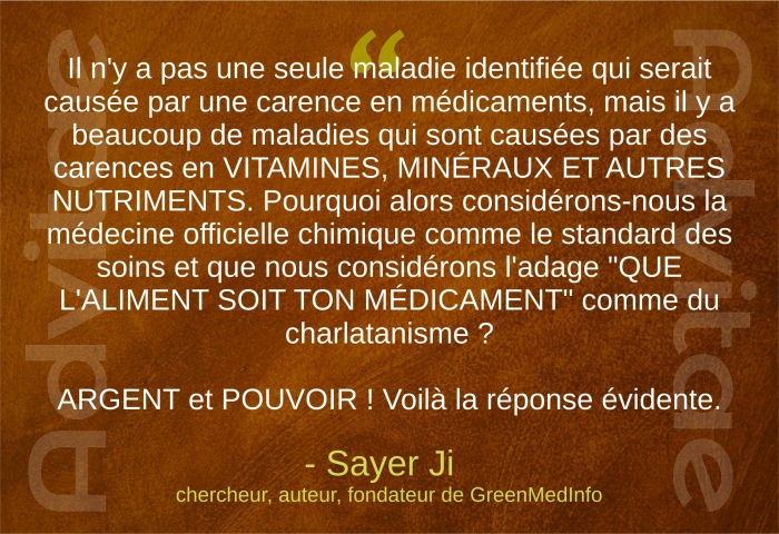Les maladies sont souvent causes par des carences nutritionnelles, mais jamais par des carences en mdicaments