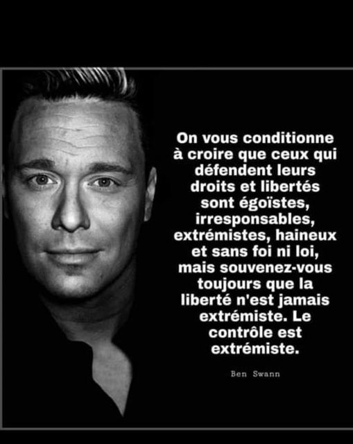 Swann : Souvenez-vous toujours que la libert n'est jamais extrmiste. Le contrle est extrmiste
