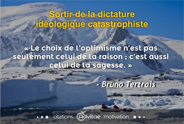 Le choix de loptimisme nest pas seulement celui de la raison ; cest aussi celui de la sagesse