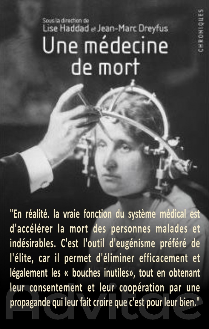 la vraie fonction du systme mdical est d'acclrer la mort des personnes malades et indsirables