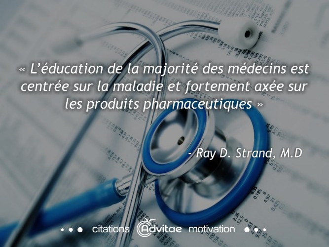 L'éducation des médecins est centrée sur la maladie et axée sur les médicaments