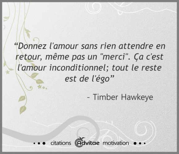 Donnez l'amour sans rien attendre en retour, les reste c'est de l'égo.