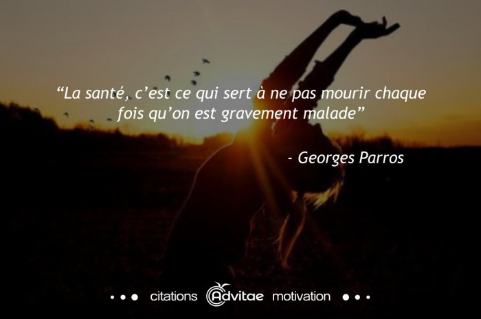 La santé, c’est ce qui sert à ne pas mourir chaque fois qu’on est gravement malade.